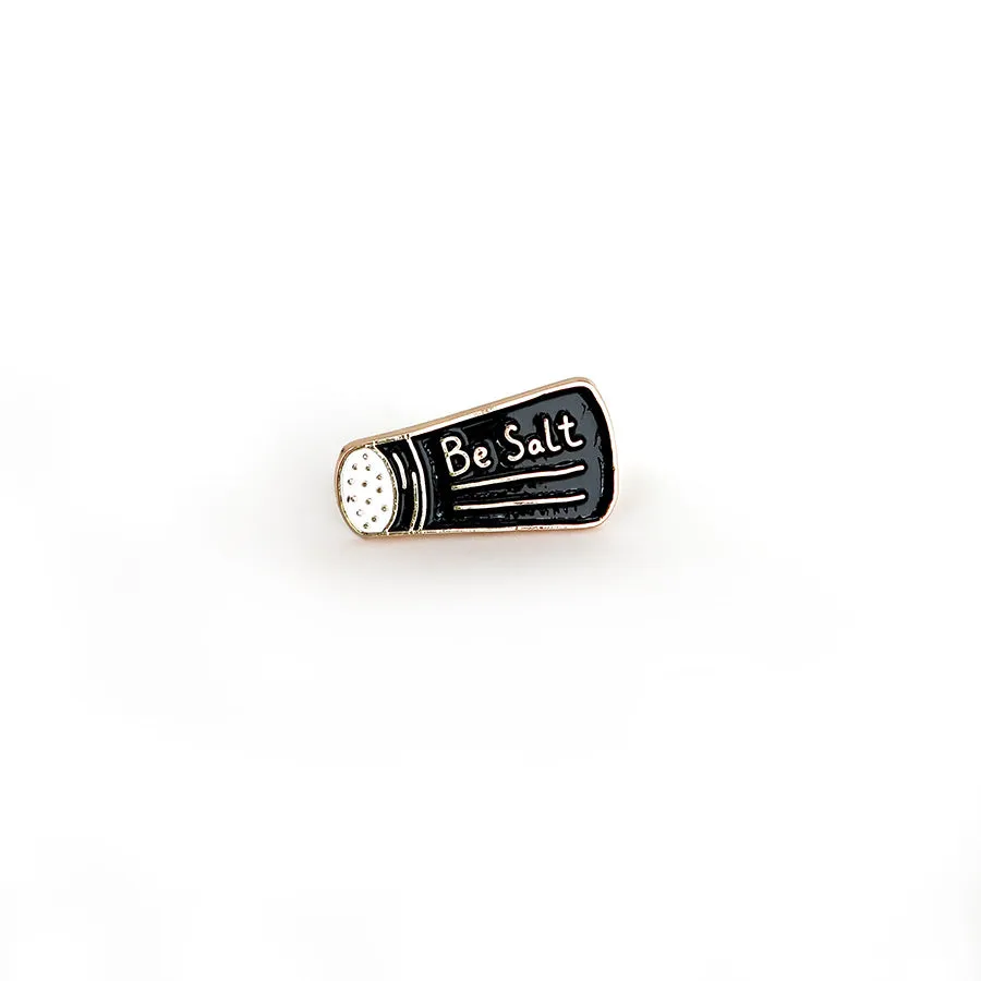 Be Salt of the Earth {Enamel Pin}