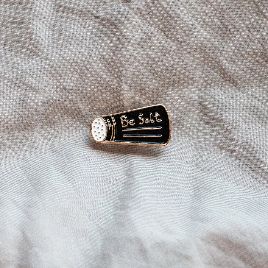 Be Salt of the Earth {Enamel Pin}